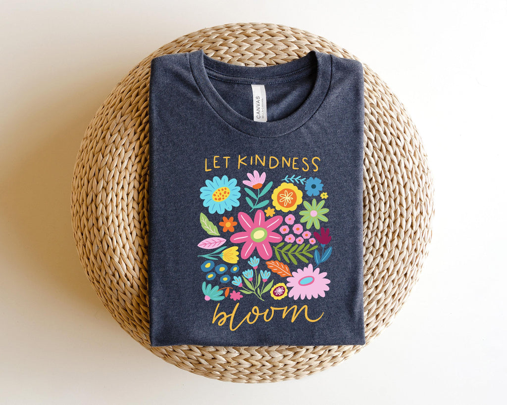 Let Kindness Bloom Shirt, Flowers Shirt, Aesthetic Wild Flower Shirt, Botanical Floral Shirt, Boho Flower Shirt, Inspirational Floral Tee