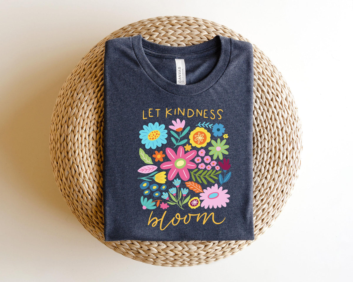 Let Kindness Bloom Shirt, Flowers Shirt, Aesthetic Wild Flower Shirt, Botanical Floral Shirt, Boho Flower Shirt, Inspirational Floral Tee