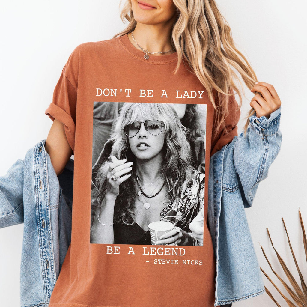 Comfort Colors® Steevie Nicks T-Shirt Don't Be A Lady Be A Legend Shirt Steevie Nicks Retro T-Shirt