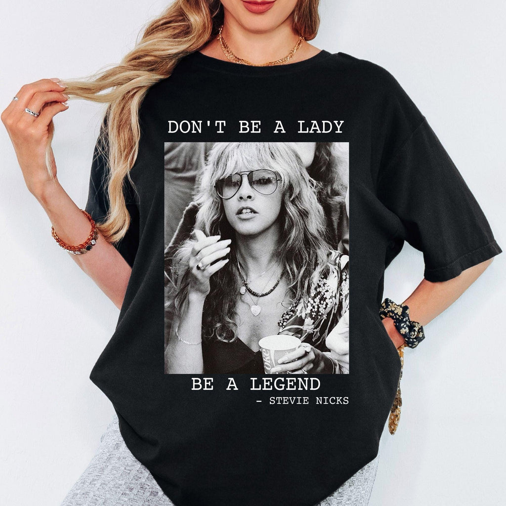 Comfort Colors® Steevie Nicks T-Shirt Don't Be A Lady Be A Legend Shirt Steevie Nicks Retro T-Shirt