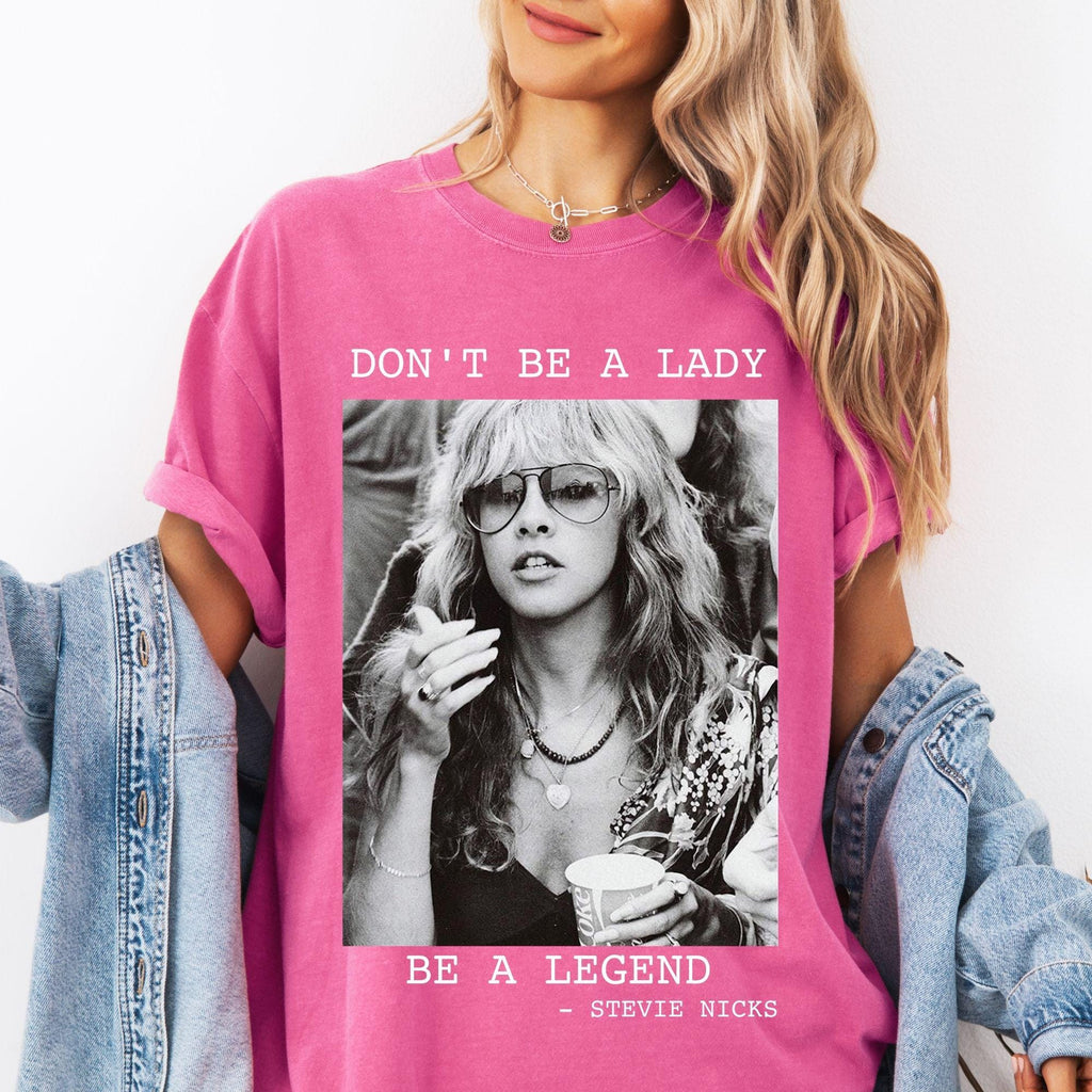 Comfort Colors® Steevie Nicks T-Shirt Don't Be A Lady Be A Legend Shirt Steevie Nicks Retro T-Shirt