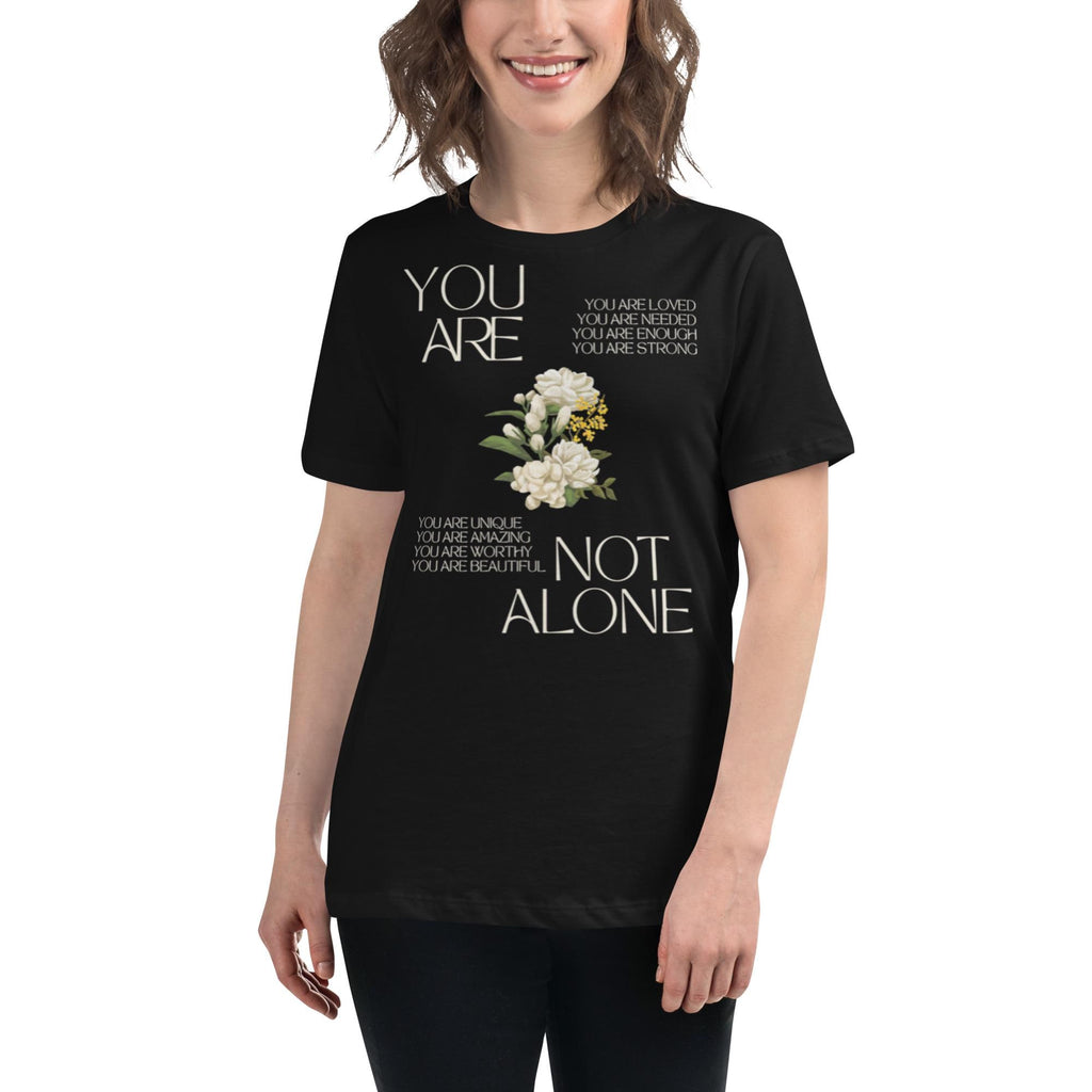 You Are Not Alone T Shirt | Floral Women's Fitted T-Shirt, Uplifting Shirt, Positivity Tee, Gift for Her