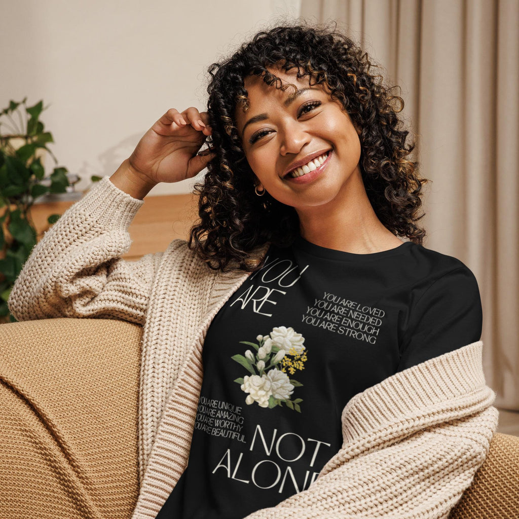 You Are Not Alone T Shirt | Floral Women's Fitted T-Shirt, Uplifting Shirt, Positivity Tee, Gift for Her